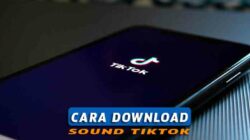 Cara Download Sound Tiktok