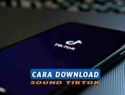 Cara Download Sound ( lagu ) Tiktok MP3 Tanpa & Dengan Aplikasi