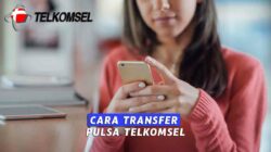 Cara Transfer Pulsa Telkomsel