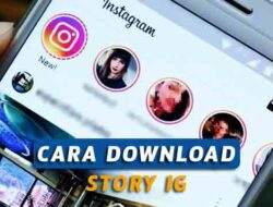 5 Cara Download Story IG Dengan & Tanpa Aplikasi Terbaru