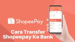 Cara Transfer Shopeepay Ke Bank